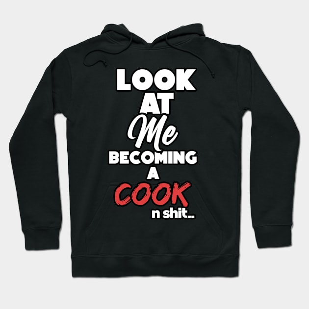 Becoming a cook. Graduation gift Hoodie by NeedsFulfilled